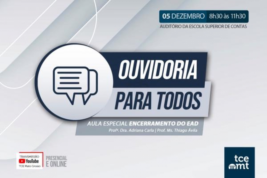  TCE-MT promove aula especial de encerramento de curso EaD Ouvidoria Para Todos na próxima segunda-feira (5) 